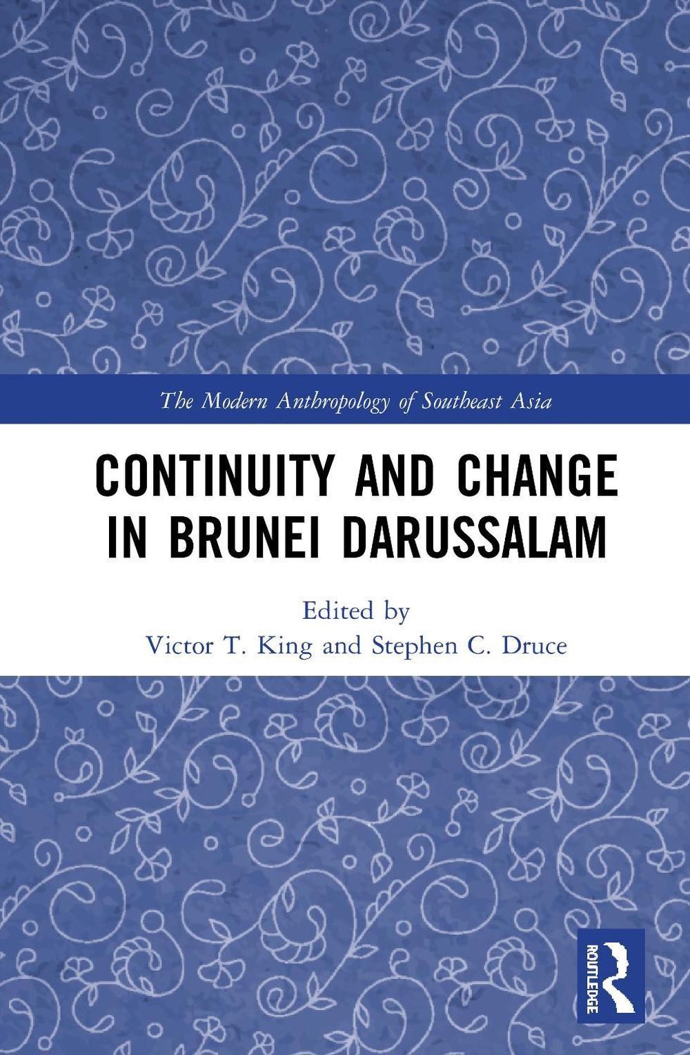 Continuity and Change in Brunei Darussalam by Victor T. King (English) Hardcover