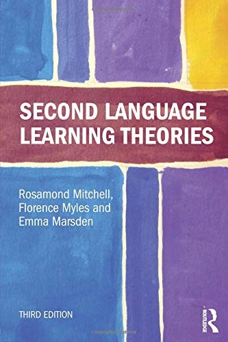 Second Language Learning Theories by Mitchell, Rosamond, Myles, Florence, Marsd