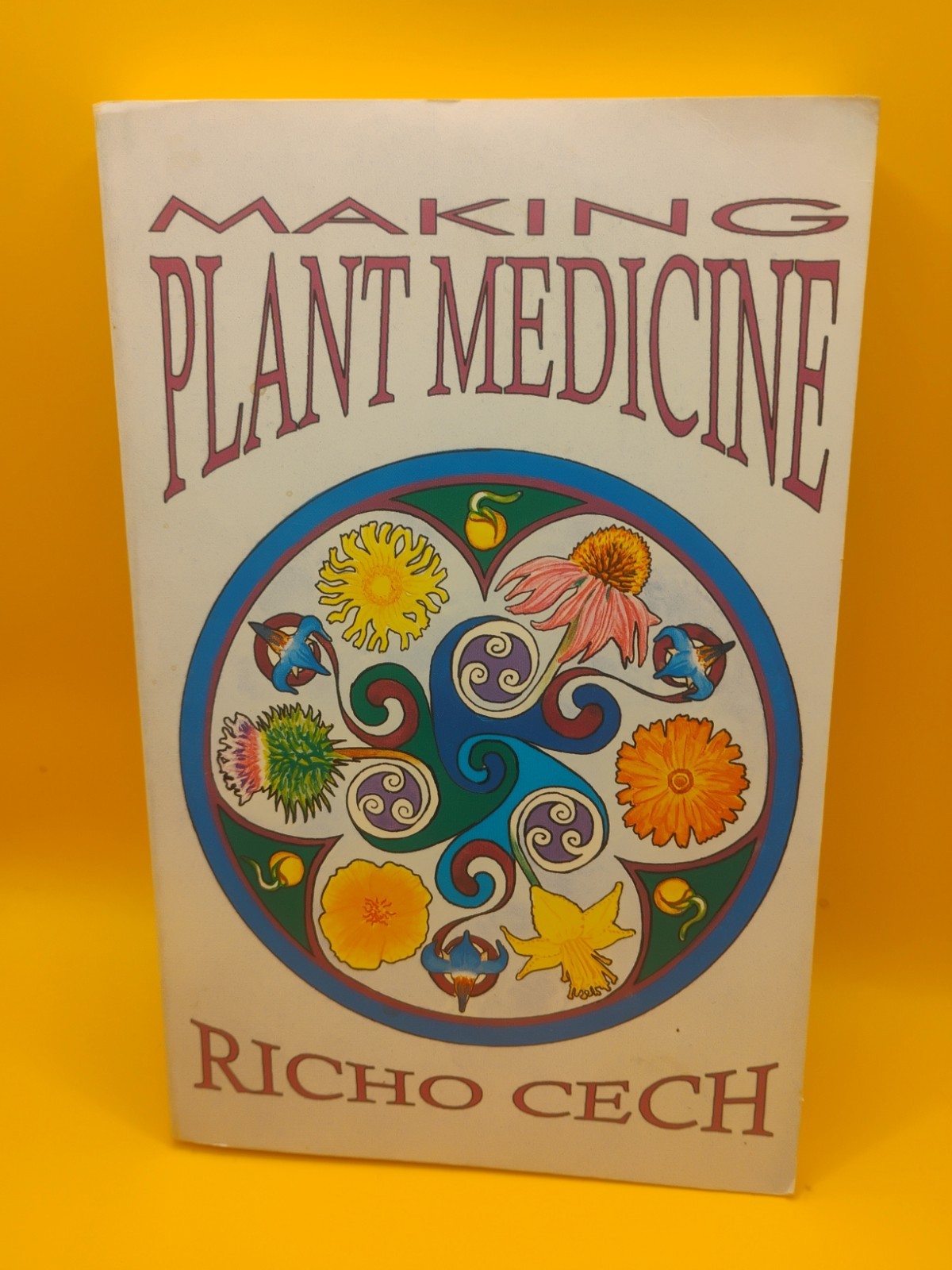 Cech, Richo MAKING PLANT MEDICINE Herbal Formulary Herbalism Book