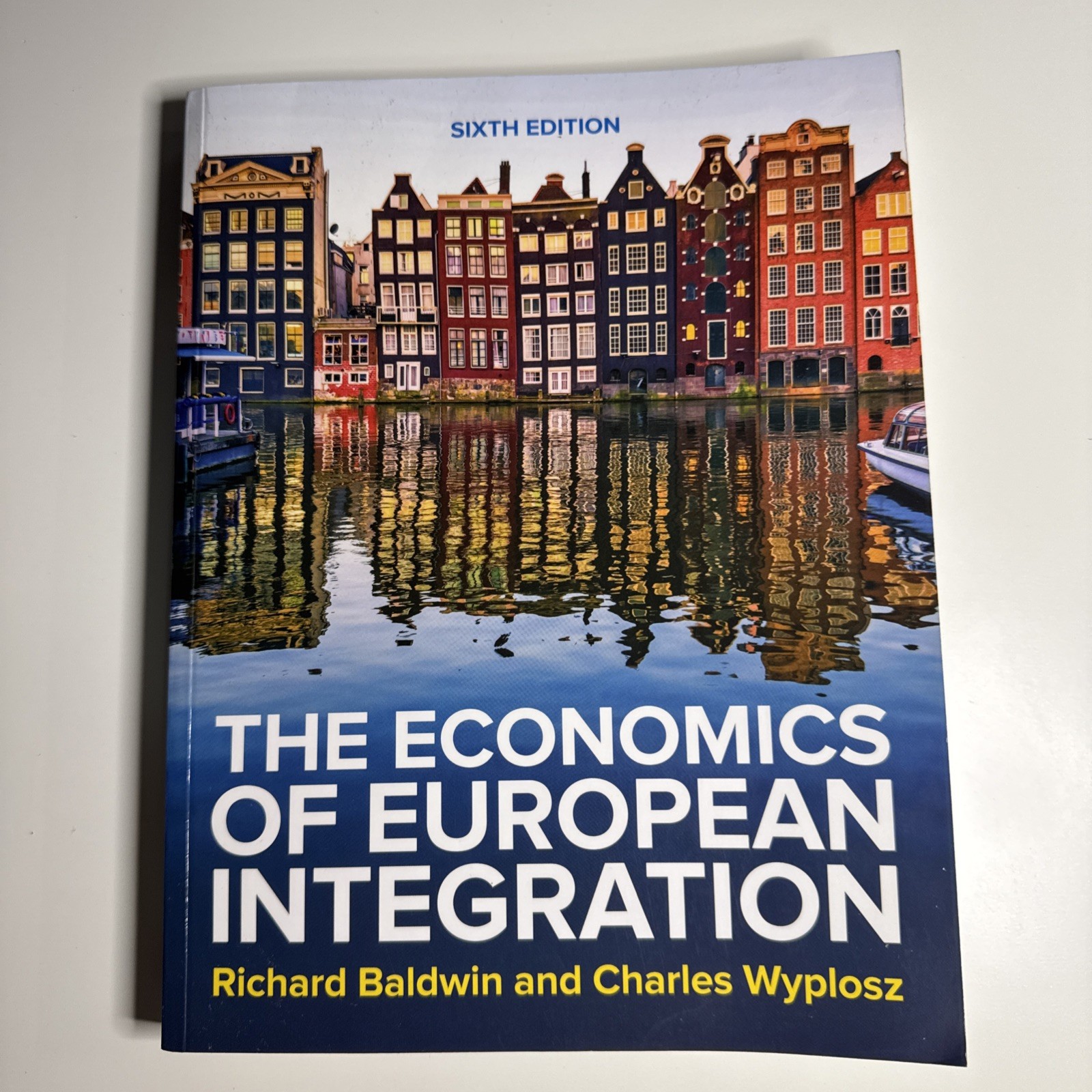 The Economics of European Integration Sixth Edition Baldwin Wyplosz Textbook