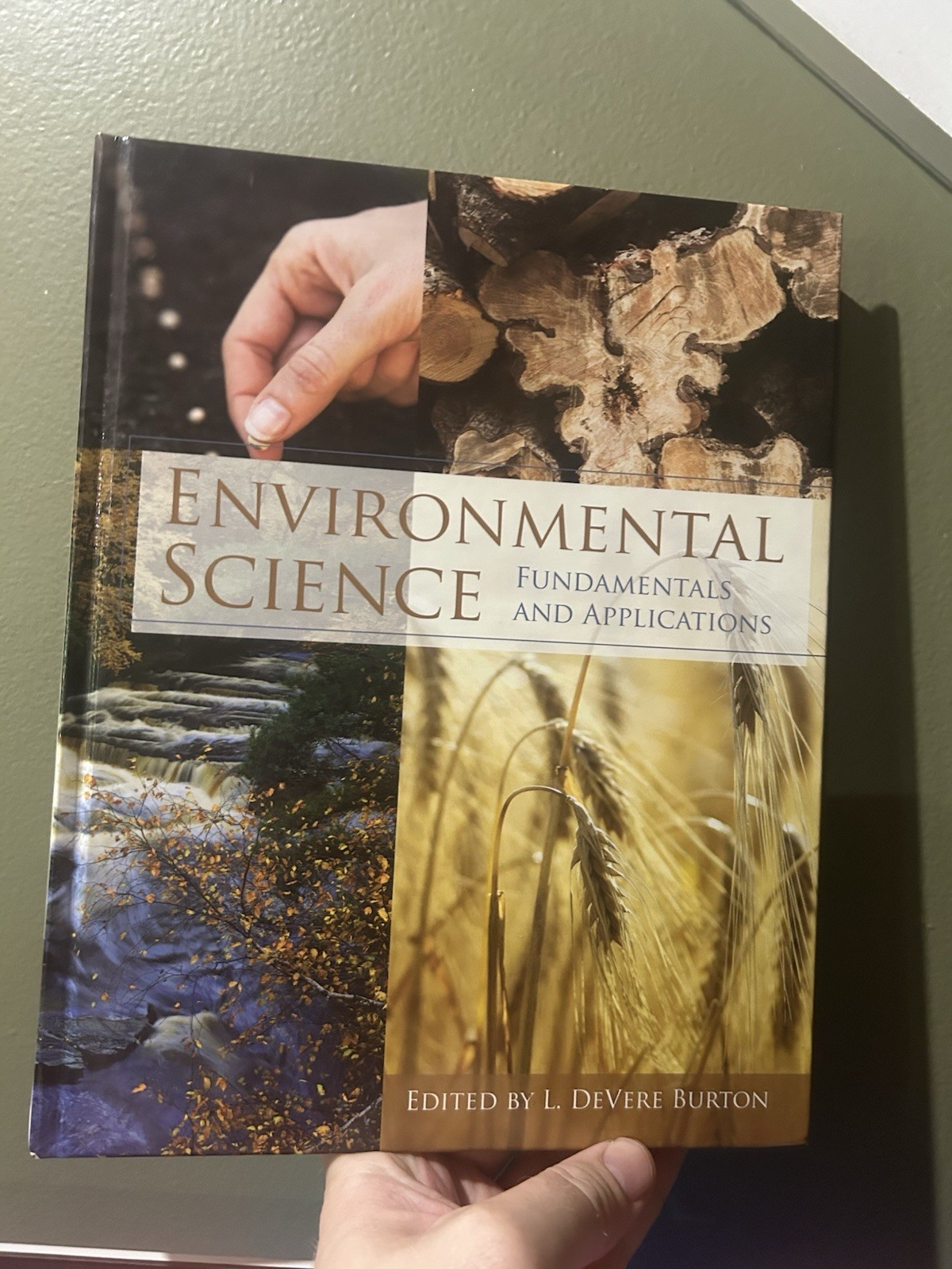 ENVIRONMENTAL SCIENCE: FUNDAMENTALS AND APPLICATIONS By Devere Burton