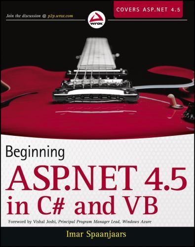 Beginning ASP.NET 4.5: In C# and VB by Spaanjaars, Imar