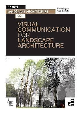 Visual Communication for Landscape Architecture,1st Edition, Paperback, 2013