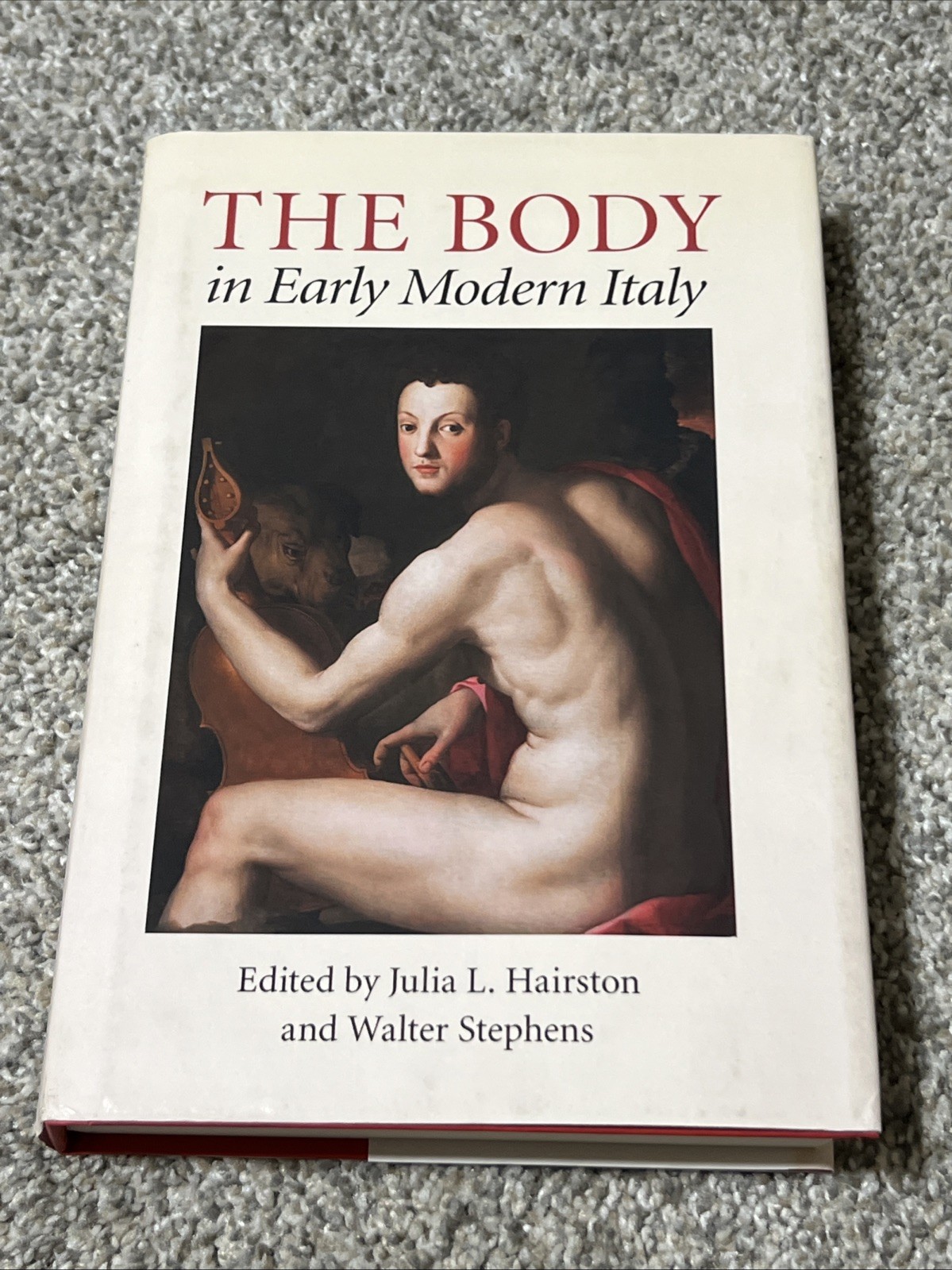 Body in Early Modern Italy by Walter Stephens (2010, Hardcover)