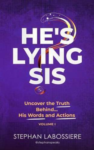 He’s Lying Sis: Uncover the Truth Behind His Words and Actio – VERY GOOD