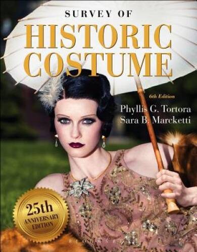 Survey of Historic Costume – Hardcover By Tortora, Phyllis G. – VERY GOOD