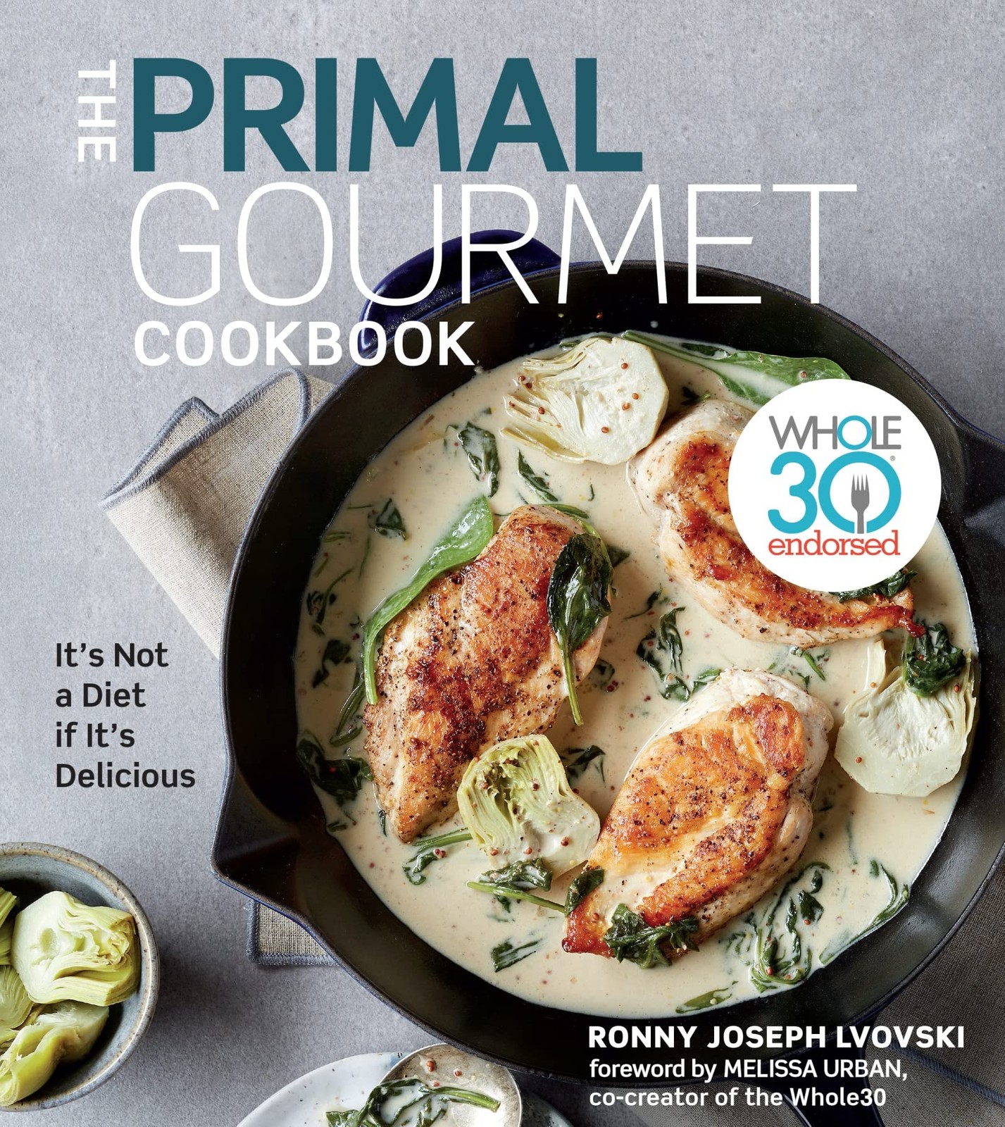 The Primal Gourmet Cookbook by Melissa Urban