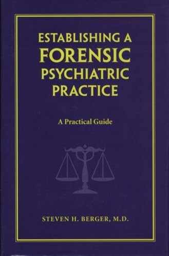 Establishing a Forensic Psychiatric – Hardcover, by Berger Steven H. – Very Good