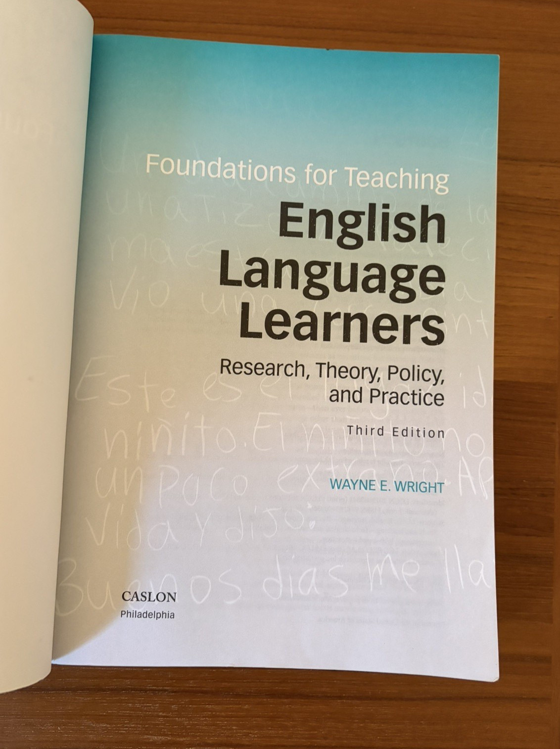 Foundations for Teaching English Language Learners 3rd Ed. by Wayne E. Wright