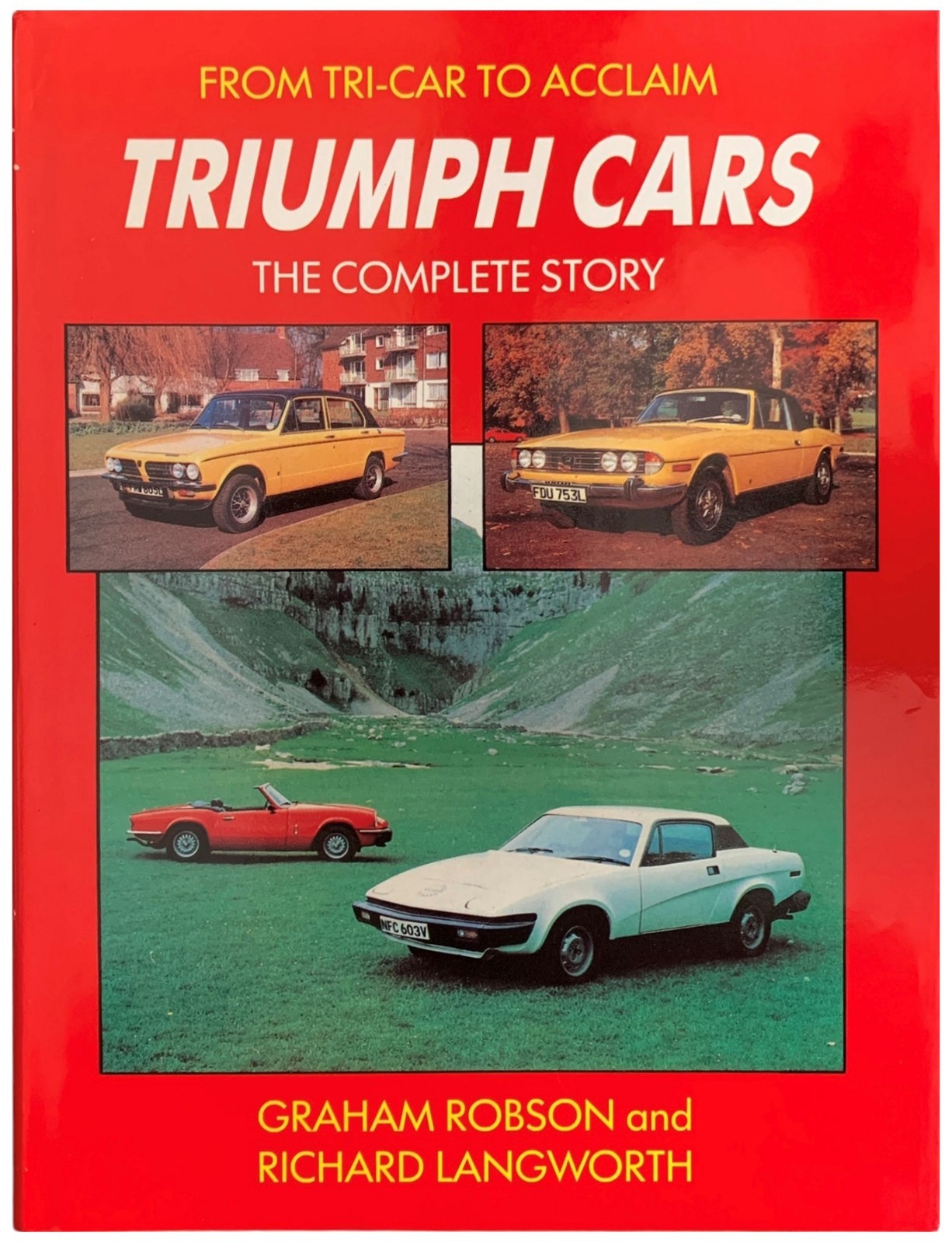 From Tri-Cars to Acclaim Triumph Cars The Complete Story Graham Robson & Richard