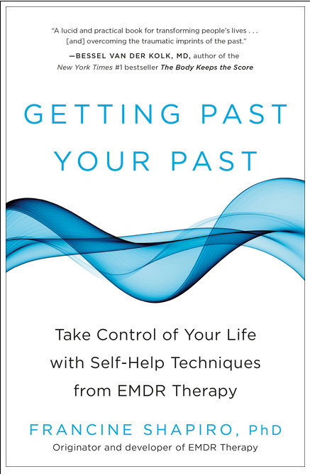 GETTING PAST YOUR PAST – SHAPIRO, FRANCINE, PH.D – PAPERBACK 2013