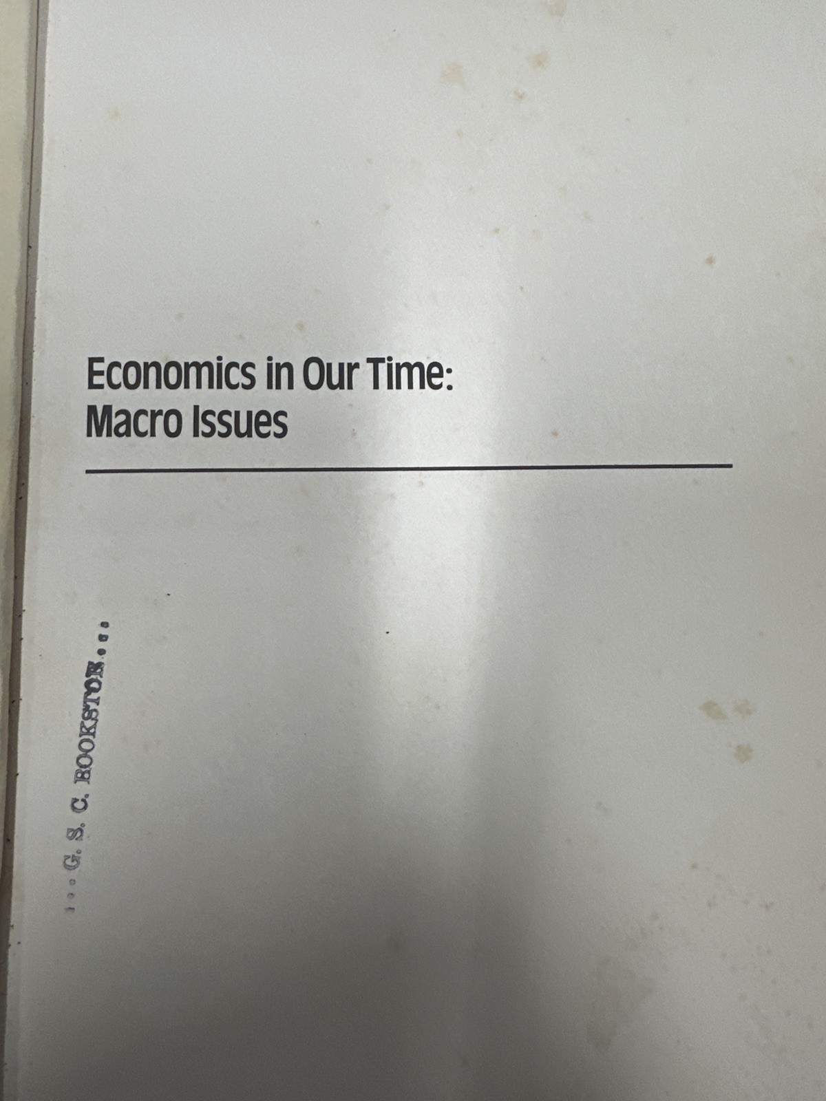 Vintage 1976 Economics In Our Time: Macro Issues Textbook Inflation Unemployment
