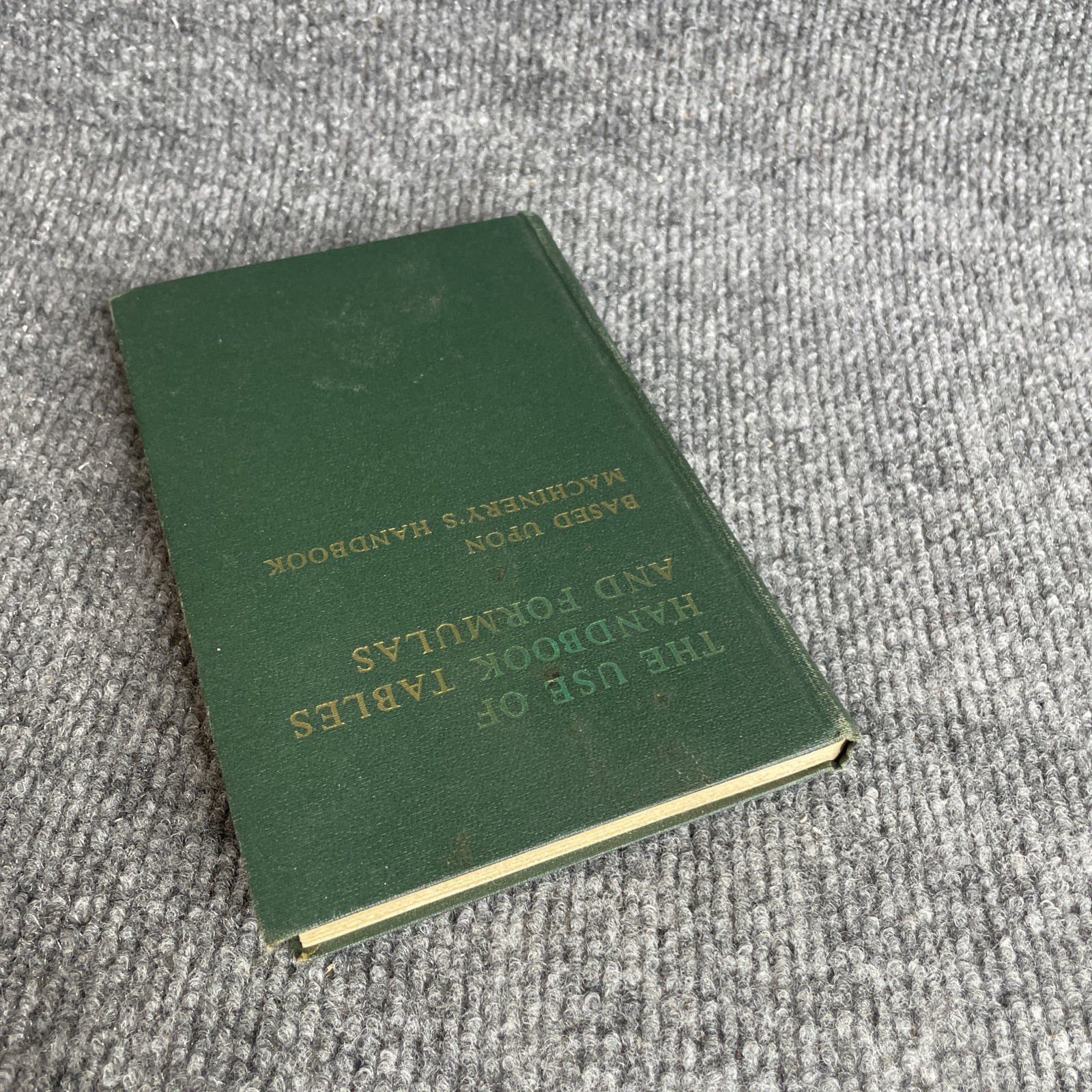 The Use Of Handbook Tables and Formulas Machinery Hardcover 1964 John M. Amiss