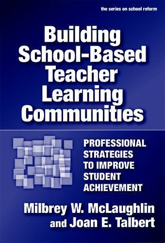 Building School-Based Teacher Learning Com- 9780807746790, paperback, McLaughlin