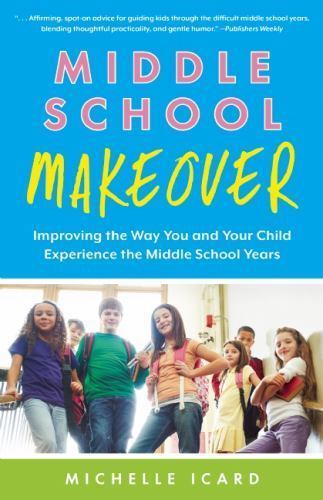 Middle School Makeover – Michelle Icard, 1937134970, paperback