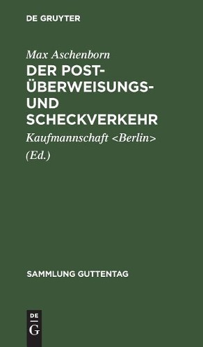Max Aschenborn Der Post-Überweisungs- und Scheckverkehr (Hardback)
