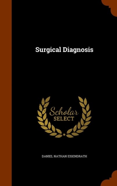 Eisendrath – Surgical Diagnosis – New hardback or cased book – 24 – X555z