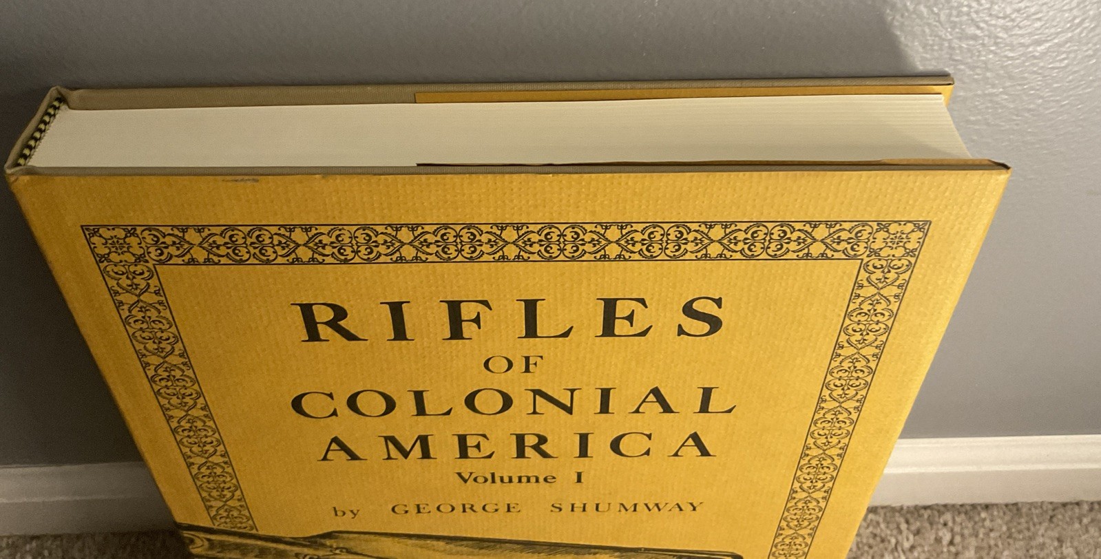Rifles of Colonial America Volume 1 – George Shumway Longrifle Series 2007 Print