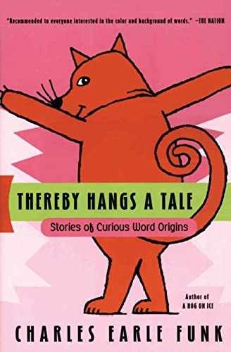 Thereby Hangs A Tale: Stories of – Paperback, by Funk Charles E. – Very Good