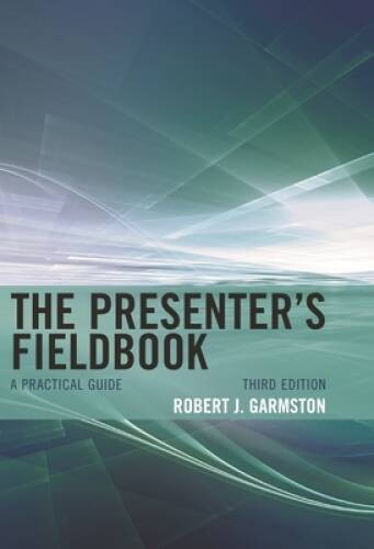 The Presenters Fieldbook: A Practical Guide (Christopher-Gordon New Ed – GOOD