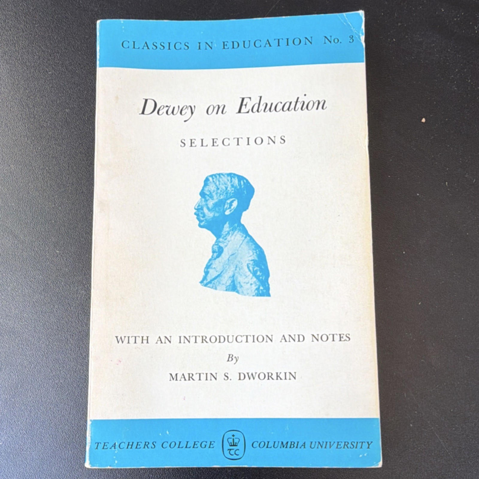 Dewey on Education Selections by Dworkin Teachers College Press Paperback 1959 …