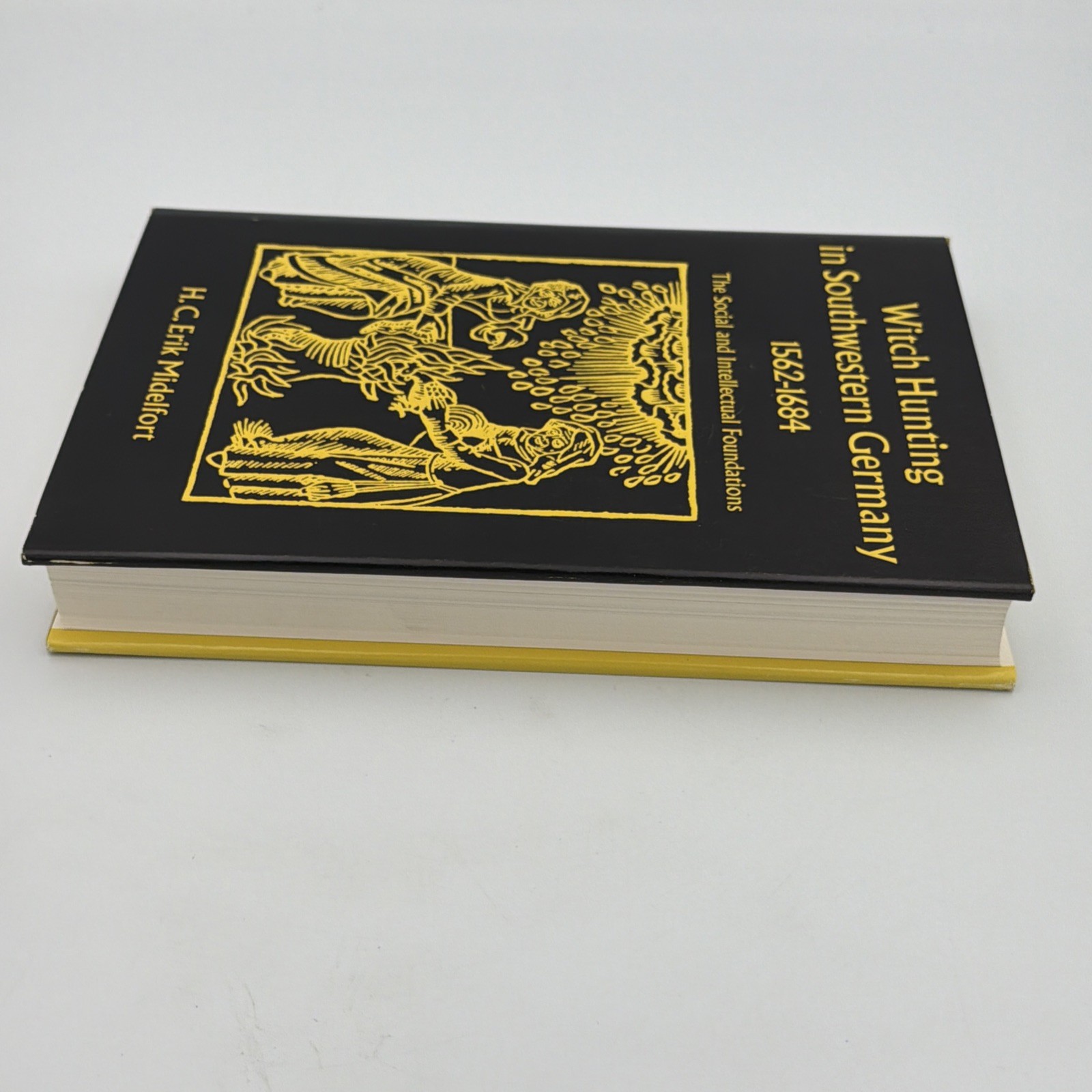 Witch Hunting in Southwestern Germany, 1562-1684: H.C. Erik Midelfort