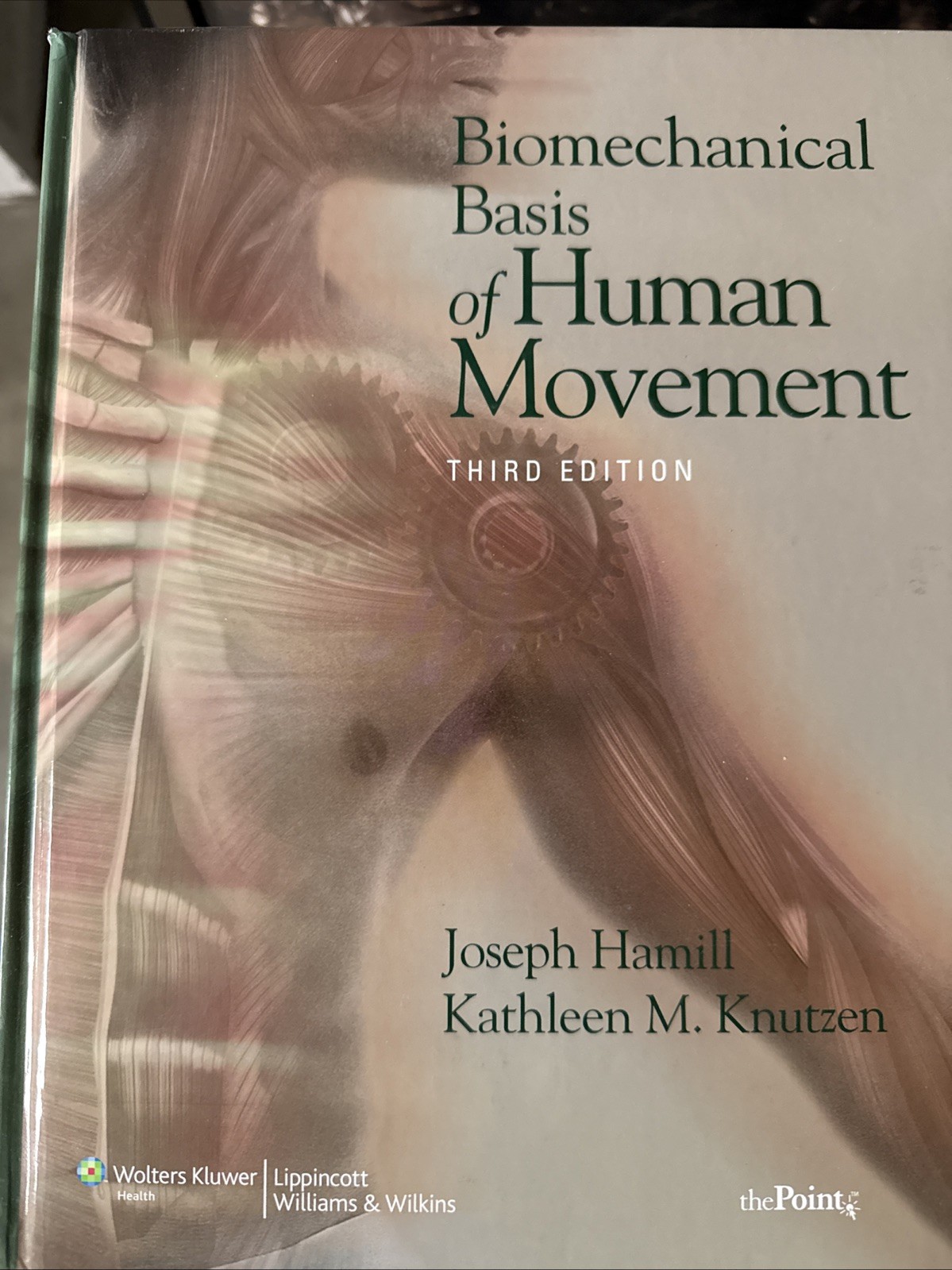 Biomechanical Basis of Human Movement by Joseph Hamill and Kathleen M. Knutzen