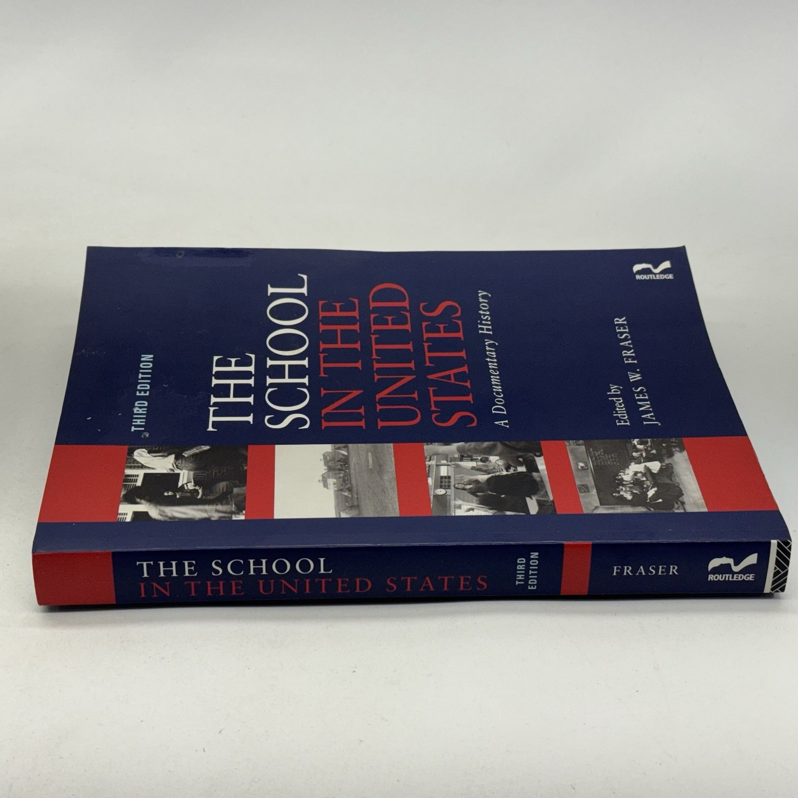 School in the United States A Documentary History by James W Fraser 3rd Edition