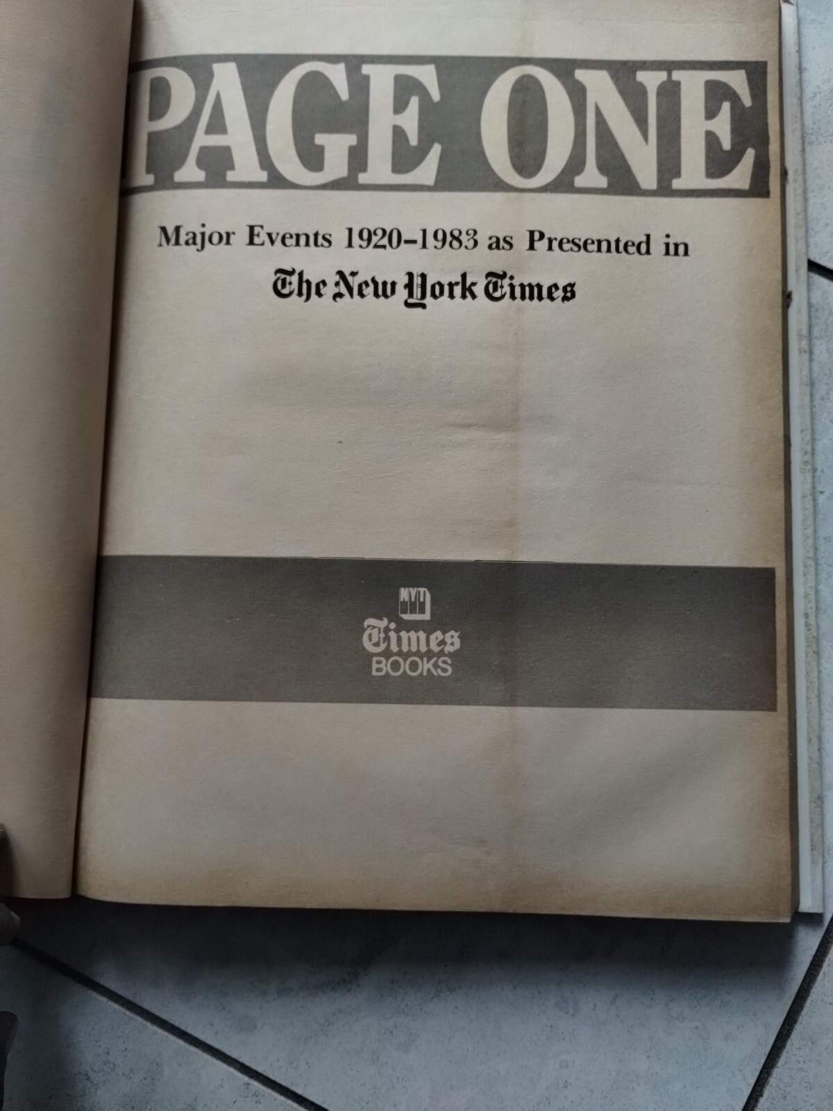 THE NEW YORK TIMES PAGE ONE Major Events 1920-1983 292 pages Hard Back 15.5X11.5