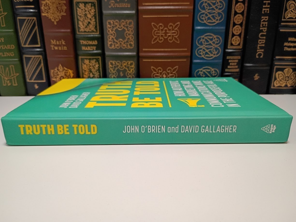 Truth Be Told: How Authentic Marketing Wins in the Purposeful Age Hardcover NEW