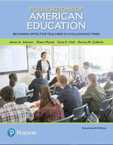 Foundations of American Education: Becoming Effective Teachers in Challenging T