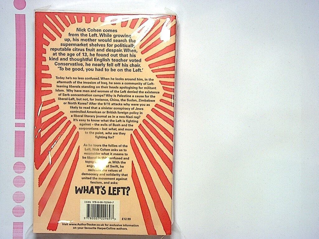 Nick Cohen – What’s Left?: How the Left Lost its Way Paperback New