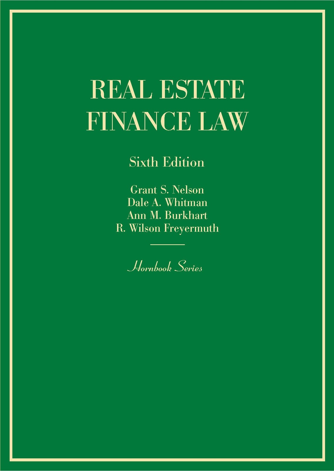 Real Estate Finance Law (Hornbooks)