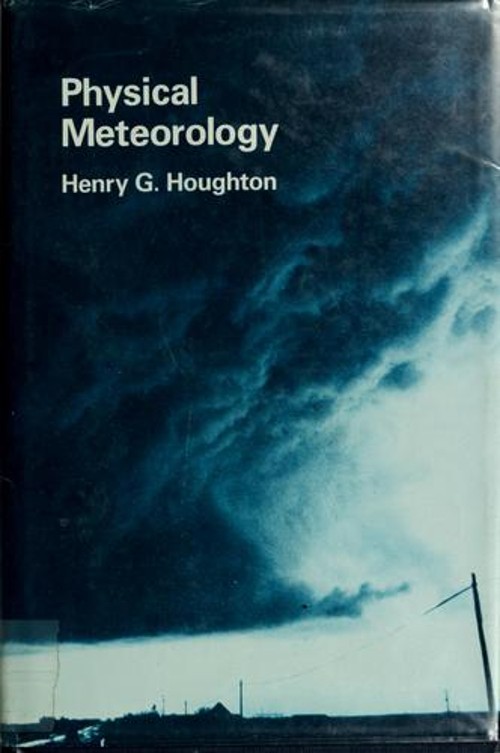 Physical Meteorology Hardcover Henry G. Houghton