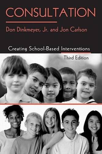 Consultation: Creating School-Based Interventions – Paperback – VERY GOOD