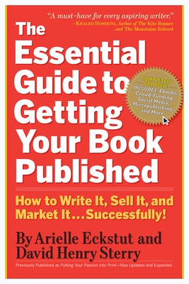 The Essential Guide to Getting Your Book Published: How to Write It, Sell It,