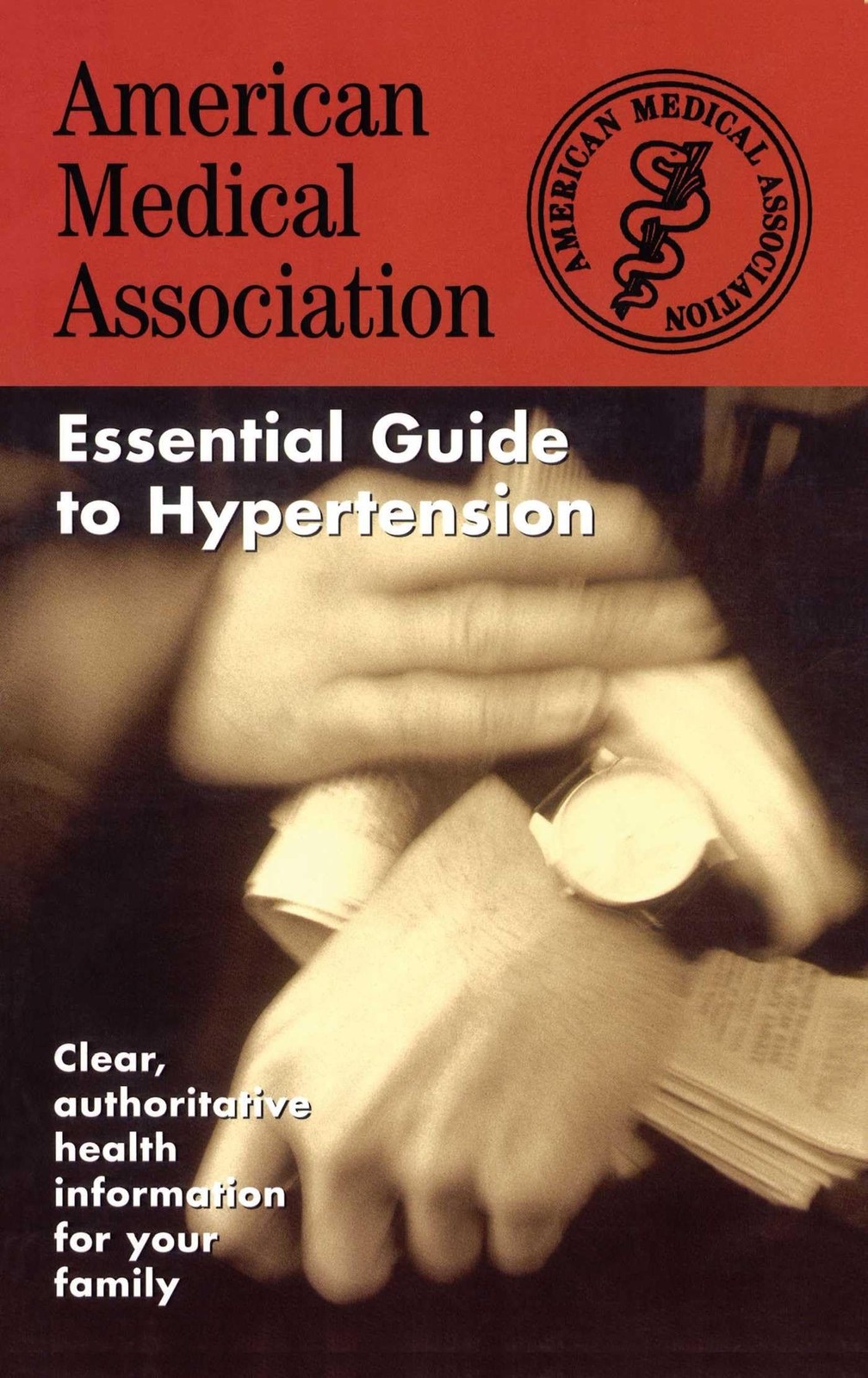 The American Medical Association Essential Guide to Hypertension – paperback…