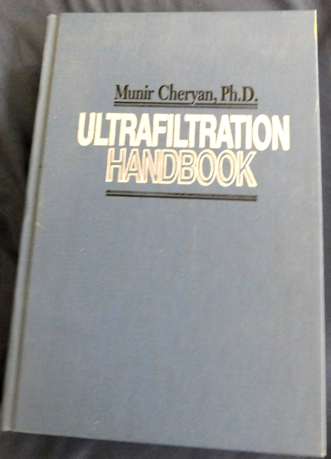 Ultrafiltration Handbook by Munir Cheryan 1986 Hardcover