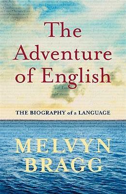 Bragg, Melvyn : The Adventure of English: The Biography FREE Shipping, Save £s