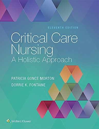 Critical Care Nursing: A Holistic – Hardcover, by Morton RN PhD – Very Good j