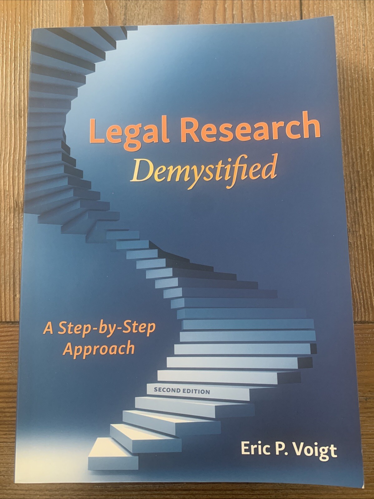 Legal Research Demystified: A Step-by-Step Approach Voigt Law school Textbook Ex