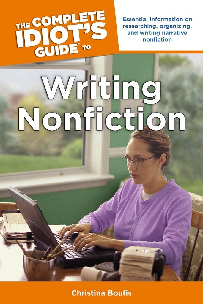 The Complete Idiot’s Guide to Writing Nonfiction: Essential Info