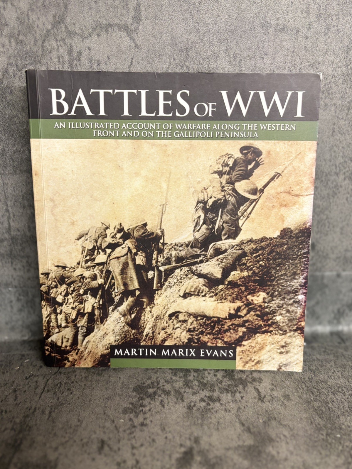 Battles of WW1 by Martin Marix Evans Paperback Book – 256 Pages