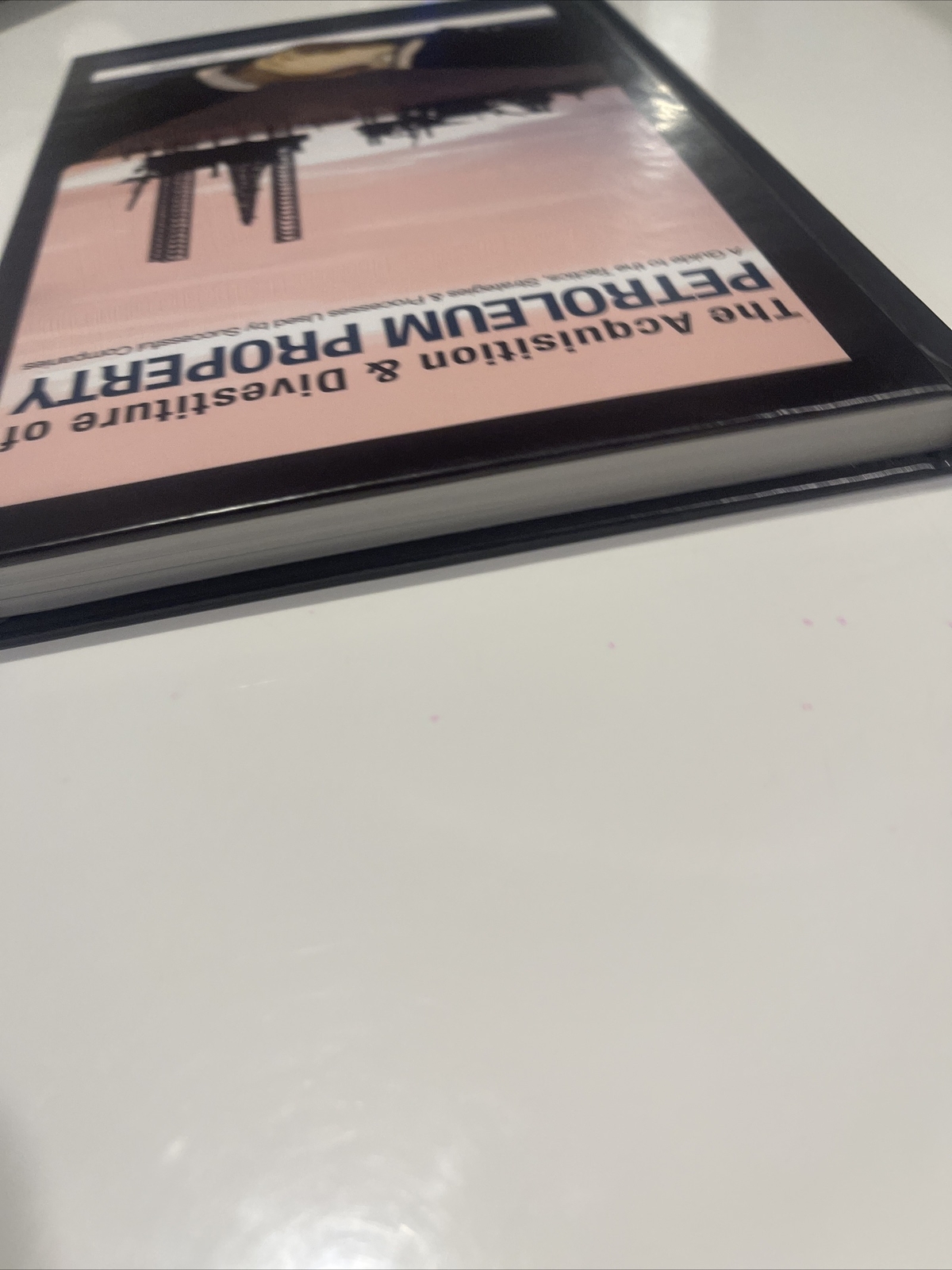 The Acquisition and Divestiture of Petroleum Property ~ JIM HAAG ~ Free Shippin