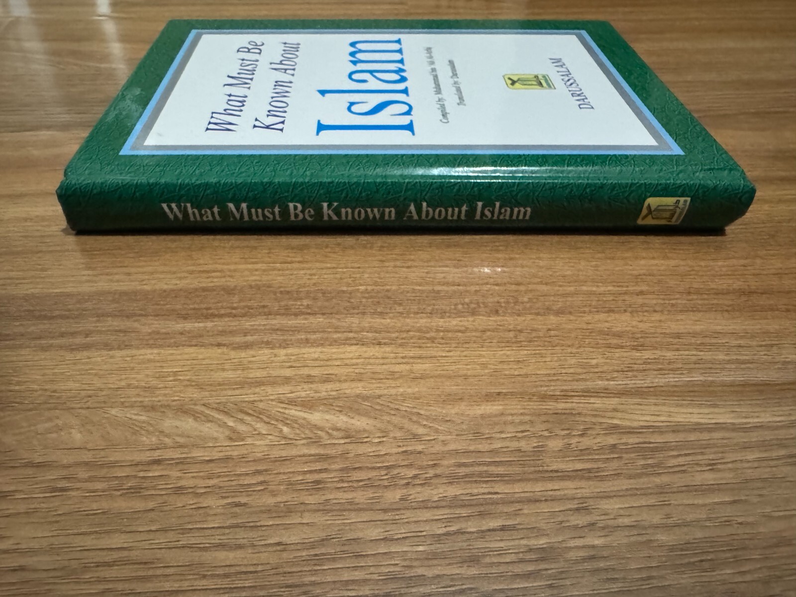 What Must Be Known about Islam – Hardcover By Muhammad bin ‘Ali Al-Arfaj