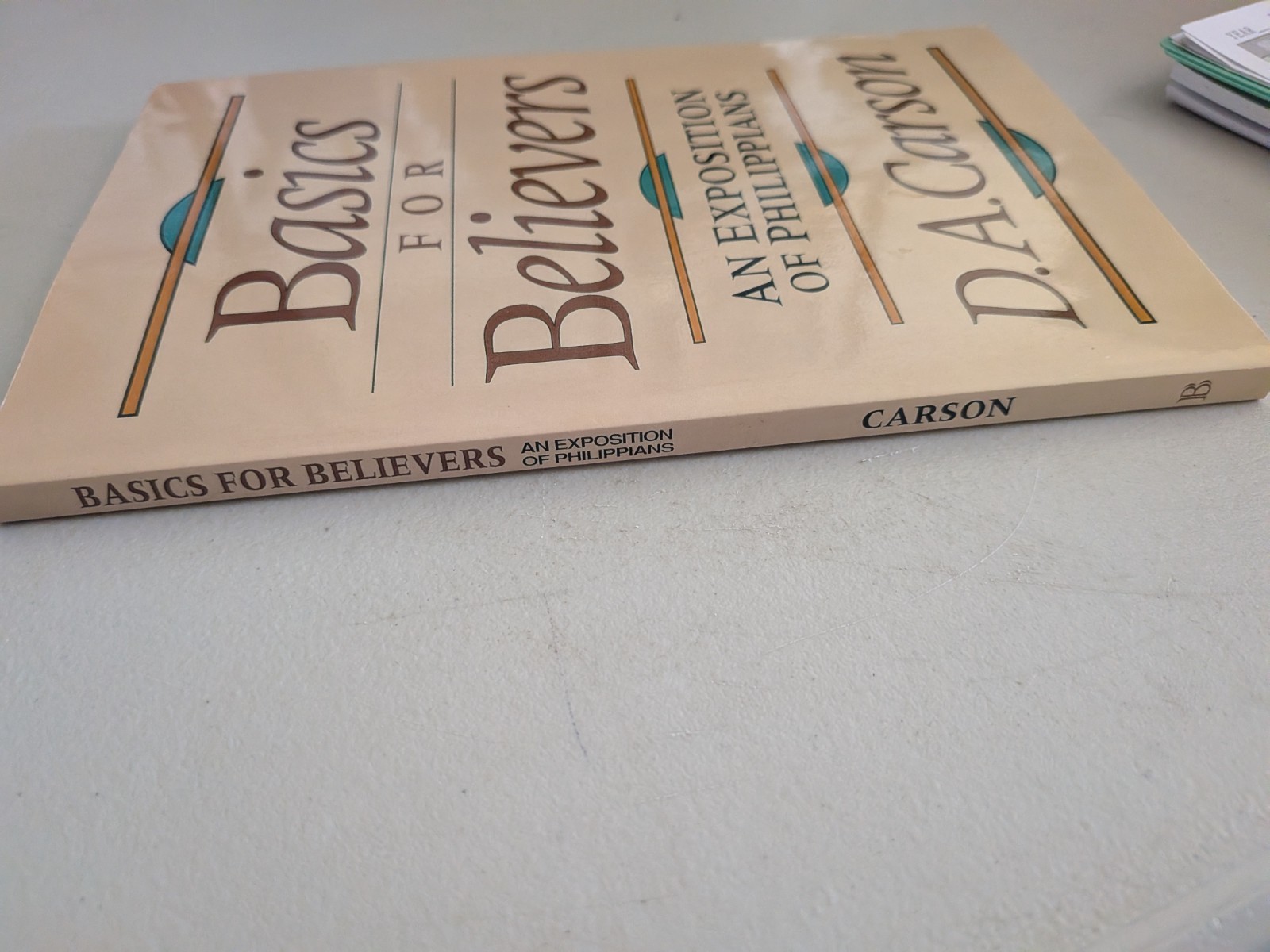 Basics for Believers: An Exposition of Philippians, DA Carson PB, Baker Academic