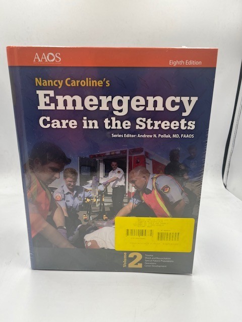 Nancy Caroline’s Emergency Care In The Streets Volumes 1 and 2 8th Edition NEW
