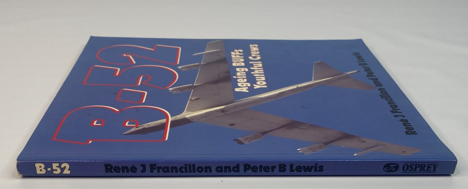 B-52 AGEING BUFFS YOUTHFUL CREWS BY RENE FRANCILLON & PETER LEWIS