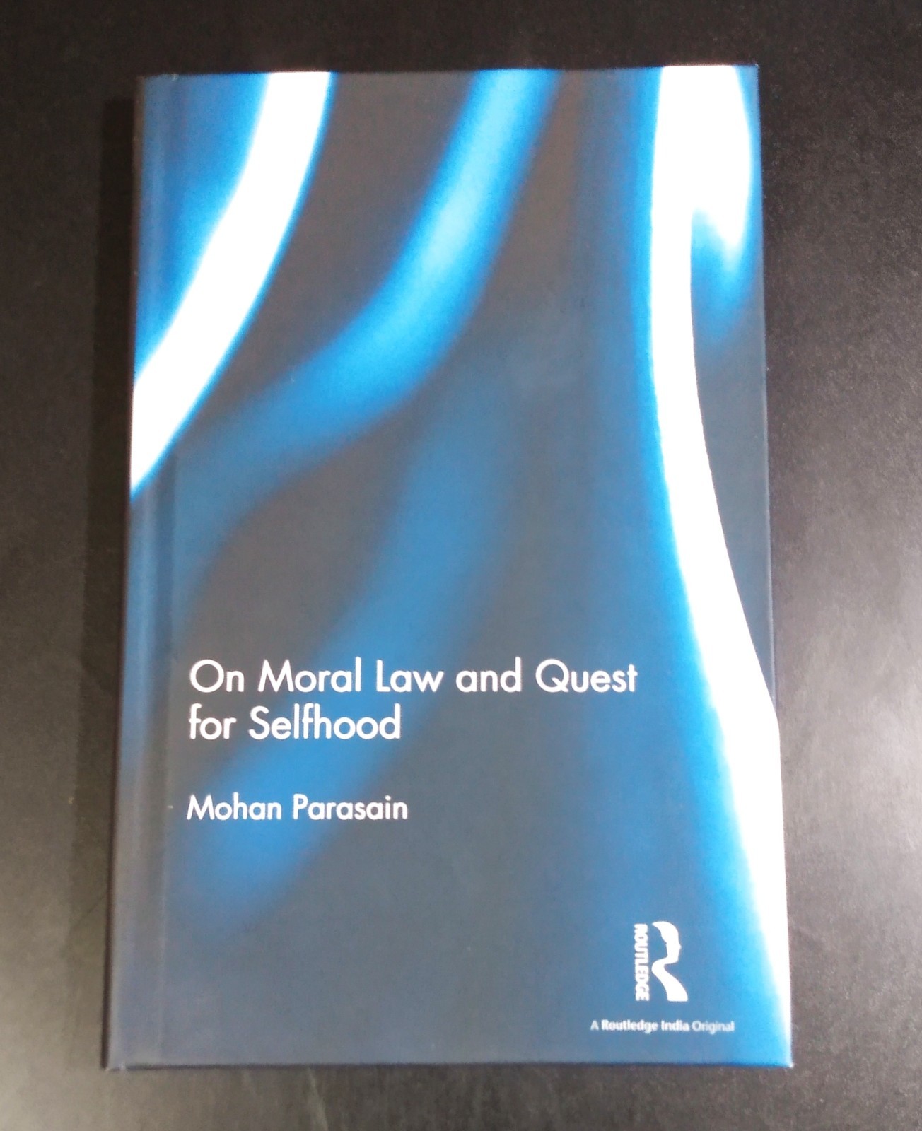 ON MORAL LAW AND THE QUEST FOR SELFHOOD – Mohan Parasain (2017) As New