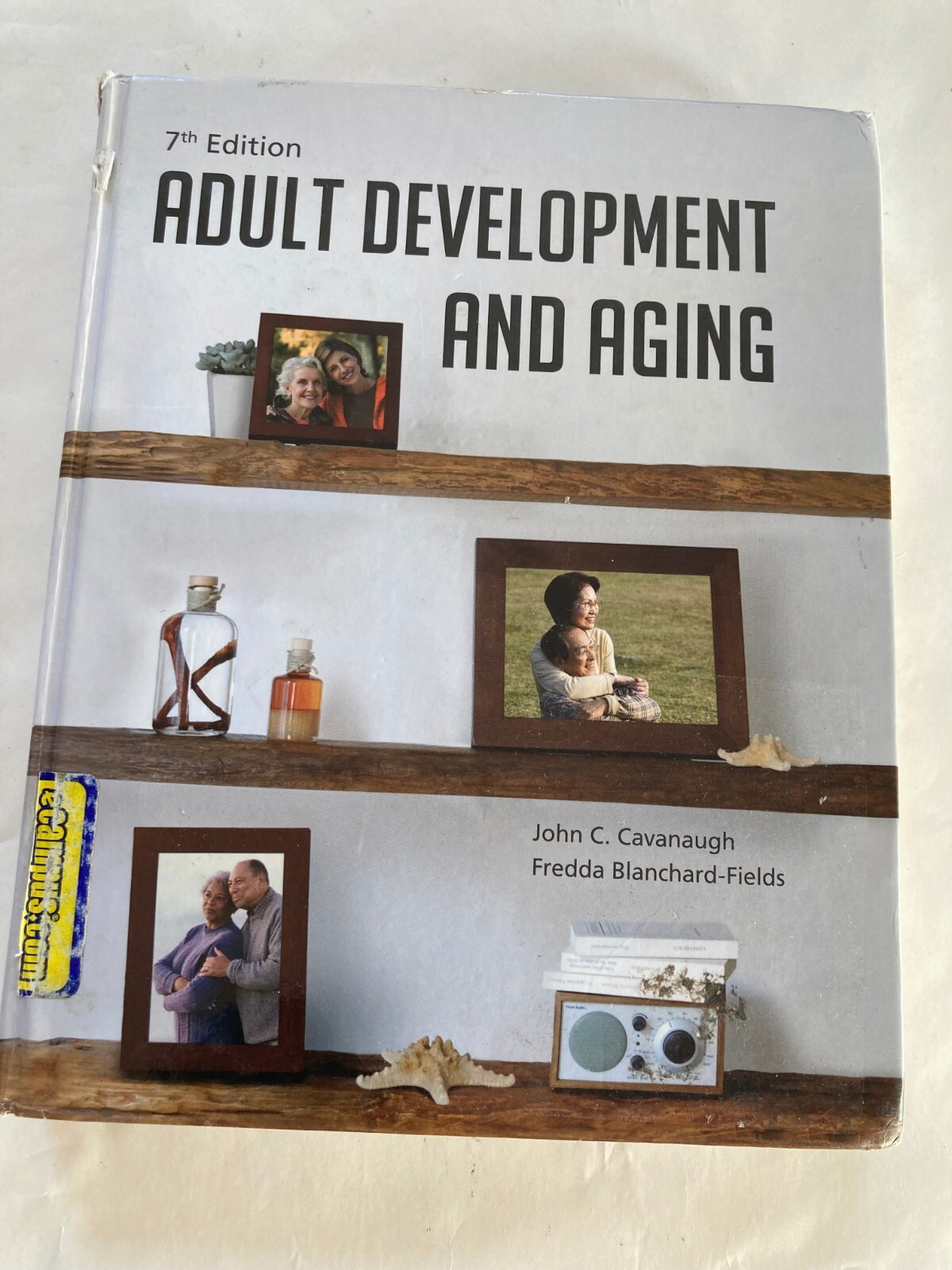 Adult Development and Aging by Fredda Blanchard-Fields & John C Cavanaugh 7e